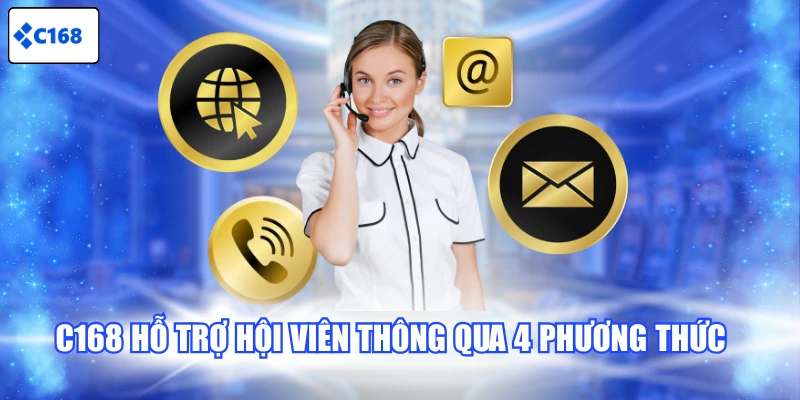 C168 hỗ trợ hội viên thông qua 4 phương thức