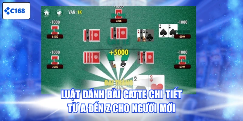 Luật đánh bài Catte chi tiết từ A đến Z cho người mới