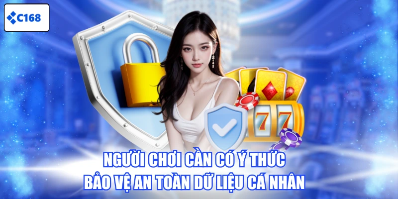 Người chơi cần có ý thức bảo vệ an toàn dữ liệu cá nhân