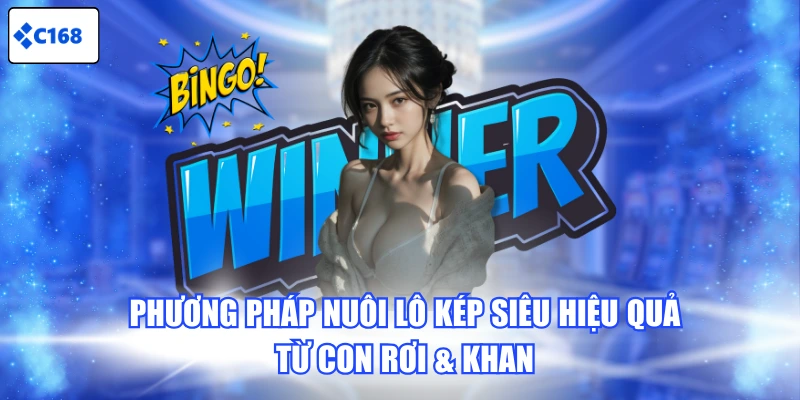 Phương pháp nuôi lô kép siêu hiệu quả từ con rơi & khan