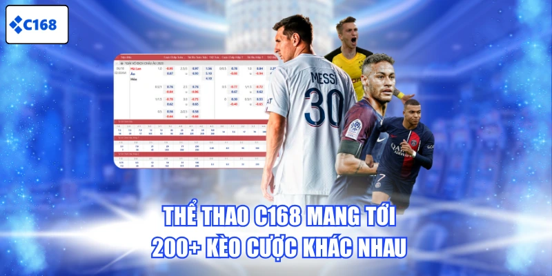 Thể thao C168 mang tới 200+ kèo cược khác nhau