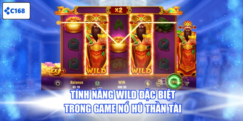 Tính năng Wild đặc biệt trong game Nổ Hũ Thần Tài