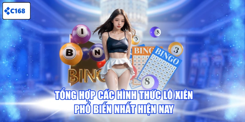Tổng hợp các hình thức lô xiên phổ biến nhất hiện nay